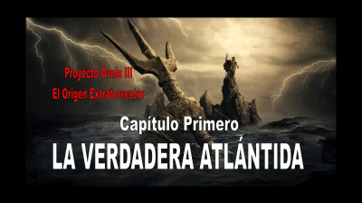 PROYECTO OVNIS T3x01 - LA VERDADERA ATLÁNTIDA