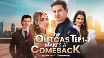 Watch 'The Outcast Makes A Comeback' (Full Drama FREE) [Full Movie]  (Goodshort Drama)