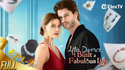 Watch 'After Divorce, I Built A Fabulous Life' (Full Drama FREE) [Full Movie Reelshort]
