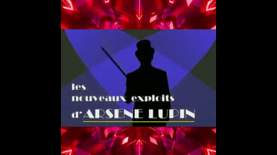 Les Nouveaux Exploits d'Arsène Lupin