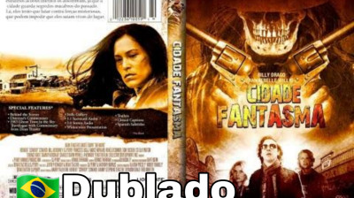 CIDADE FANTASMA (2009) COMPLETO DUBLADO