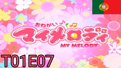 Onegai My Melody - T01E07 - Quem Me Dera Que Fizéssemos Já As Pazes!