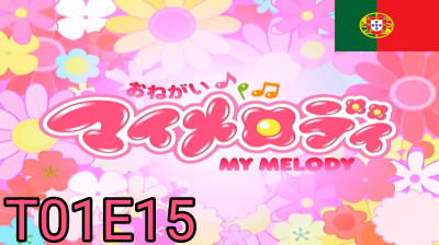 Onegai My Melody - T01E15 - Quem Me Dera Voltar A Cantar!