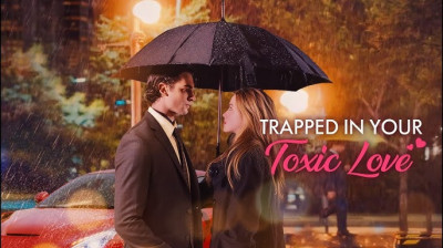 Watch 'Trapped in your toxic love' (Full Drama FREE) [Full Movie]